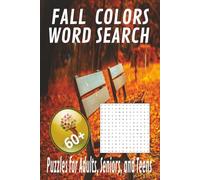 Fall Colors Word Search Puzzle Book: Word Searches with Easy to Read Print About Fall Colors, Leaves, Pumpkins, and More | 6x9 inches 130 Pages | 60+ ... Gift for Vacations, Holidays, and Leisure