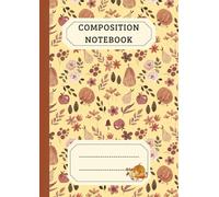 Fall Composition Notebook: 100 Pages A4 Ruled Cute Autumn Themed Composition Notebook To Write Notes Down Or Lists For School, Home, Work And College