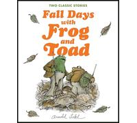 Fall Days with Frog and Toad: Two Classic Stories Celebrating Autumn and Friendship, for Kids (Ages 4-8)