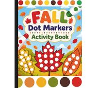 Fall Dot Markers Activity Book: Do A Dot Activity Book For Ages 2+