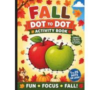 Fall Dot To Dot Activity Book: Do A Dot Activity Book For Kids