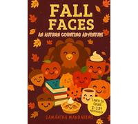 Fall Faces: An Autumn Counting Book: A Fun Season Counting Book for Toddlers and Preschoolers (Learn Numbers 1-12 With Cute Fall Characters!)