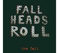 Fall - Fall Heads Roll