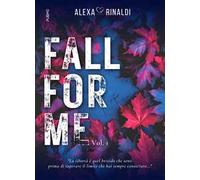 Fall for me. Vol. 1