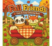 Fall Friends: Cute & Cozy Coloring Book: 55 Unique Images | Bold & Easy Style | For All Ages