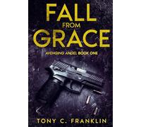 Fall From Grace: Avenging Angel - Book One: 1