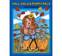 Fall Gals and Puppy Pals: An Adult Coloring Book Featuring Fun and Relaxing Fall Girls and Their Dogs. By Artist Deborah Muller.