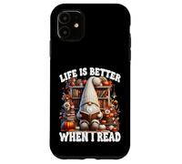 Fall Gnome For Book Lover Teacher Life Is Better When I Read Custodia per iPhone 11