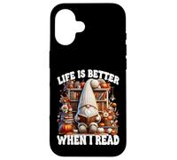 Fall Gnome For Book Lover Teacher Life Is Better When I Read Custodia per iPhone 16