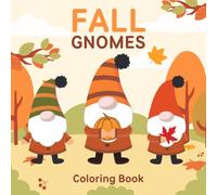 Fall Gnomes Coloring Book | Big, Simple Designs: Cute Autumn Gnomes Featuring Bold, Easy & Large Print Illustrations for Kids & Adults