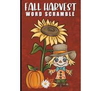 Fall Harvest Word Scramble: 60 Fall-Themed Word Scramble Puzzles for Adults, Seniors, and Puzzle Lovers