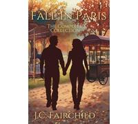 Fall In Paris: The Complete Collection