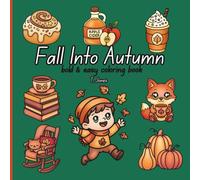 Fall Into Autumn Bold and Easy Coloring Book: Pumpkins, Tasty Treats and Cozy Vibes Coloring