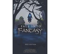 Fall Into Fantasy : 2025 Edition