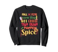 Fall IS for Warm Hugs Vero Crime caffè Zucca Spice Meme Felpa