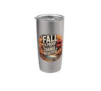 Fall Is Proof That Change Is Beautiful Motivazione - Bicchiere termico in acciaio inox doppia parete