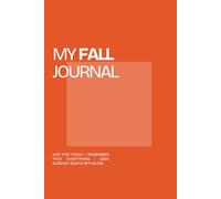 Fall Journal: 50 Guided Reflections for Mindfulness, Growth, and Returning to Yourself - Inspired by Nature and Seasonal Living