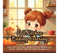 Fall Kitchen Baking Coloring: Cute coloring book for kids, coloring book for adults, kawaii coloring book, Coloring Book for Adults and Kids, Bold and Easy