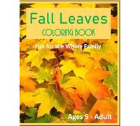 Fall Leaves Coloring Book: Fun for the whole family