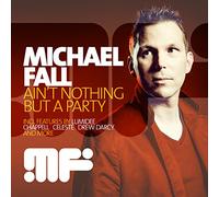 Michael Fall Ain't Nothing But A Party (CD)