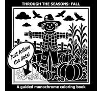 Fall Monochrome Coloring Book: Black Autumn One Color Art with Dots for Easy Guidance