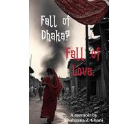 Fall of Dhaka? Fall of Love.: Trauma Across Four Generations