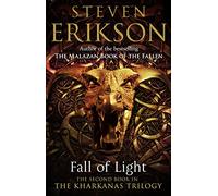 Fall of Light: The Second Book in the Kharkanas Trilogy by Steven Erikson