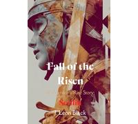 Fall of the Risen: A Warrior's Rise Tale. Serilin: A gladiator-turned-guard uncovers dark truths while protecting a ruthless emperor in a brutal war against the southern empire.