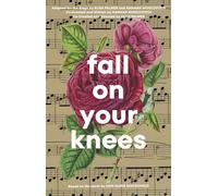 Fall on Your Knees