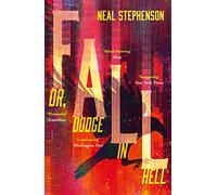 Fall or, Dodge in Hell [Lingua Inglese]: From the New York Times bestselling sci fi author of books like Seveneves, his latest masterpiece