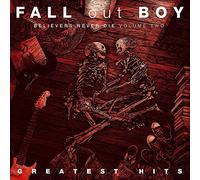 Fall Out Boy - Believers Never Die 2