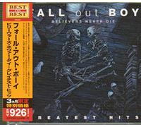 FALL OUT BOY - BELIEVERS NEVER DIE -..