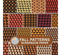 Fall patterns Scrapbook Paper: 20 Sheets Double-Sided Decorative Designs Cardstock, Scrap Book Paper for Scrapbooking, Junk Journal, Photo Album, DIY Crafts