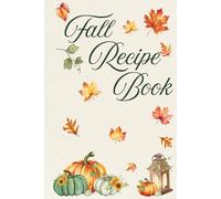 Fall Recipe Book: For writing your own recipes