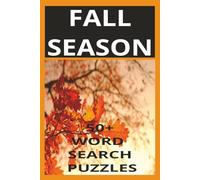 FALL SEASON: Crisp Leaves | Cozy Puzzles, | Autumn Fun | Pumpkins, |Puzzles & Sweater Weather | Fall Into Fun With Every Grid |Seasonal Fun for All ... Fall Festivities |From Hayrides to Halloween!