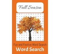 Fall Season Word Search Puzzle Book: Word Searches with easy-to-read print about the sights, smells and tastes of the Fall Season| 6x9 inches, 110 pages | 50+ puzzles