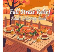 Fall Stress Relief: Adult Coloring Book