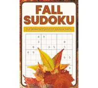 Fall Sudoku: 55 Medium Difficulty Sudoku Puzzles with Solutions | Cozy Brain Games for Adults & Teens | Relaxing Autumn Logic Challenges for Travel, Leisure & Mental Fitness