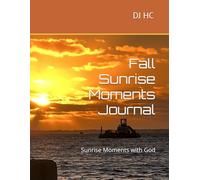 Fall Sunrise Moments Journal: Sunrise Moments with God