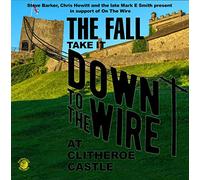 The Fall Take It to the Wire: Live 1985 (CD) Bonus Tracks Album