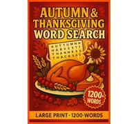 Fall & Thanksgiving Word Search 1200+ Words: Relaxing Fall & Thanksgiving Word Find Book for Adults and Teens, Large Print 85 Puzzles 2025