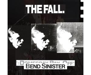 Fall The - Bend Sinister The Domesday Pay Off Plus