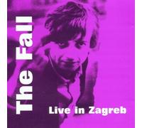 Fall,the - Live in Zagreb