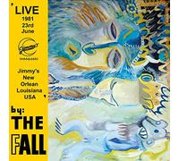 Fall, The - New Orleans 1981