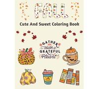 Fall time Coloring Book: Bring Autumn to Life: A Seasonal Coloring Book of Pumpkins, Leaves, and Cozy Vibes