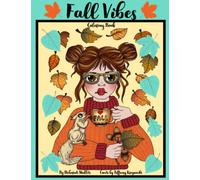 Fall Vibes: A coloring book for adults. Unlock your creativity and relax with hours of coloring fun by Artist Deborah Muller.