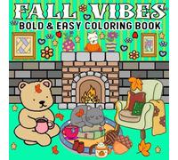 Fall Vibes: A Cozy Autumn Coloring Pages for Kids, Teens, and Adults, Featuring Large Designs for Stress Relief And Relaxation.