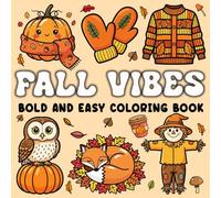 Fall Vibes Bold and Easy Coloring Book: Autumn Collection - Cute Fall Cozy Girl Designs for Adults