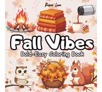 Fall Vibes Bold and Easy Coloring Book: Simple and Cozy Coloring Pages for Adults, Teens, and Seniors, Featuring Bold and Easy Autumn Designs