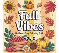 Fall Vibes Bold and Easy Coloring Book Vol.2: Bold outlines for stress-free coloring | Relaxing fall-themed illustrations | Perfect seasonal activity for all ages